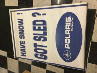 POLARIS BANNER  - HAVE SNOW!  GOT SLED?